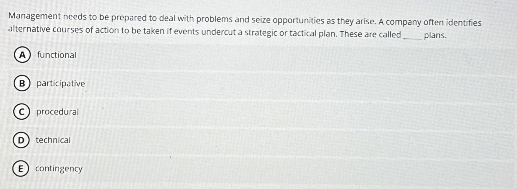 Management needs to be prepared to deal with problems and seize