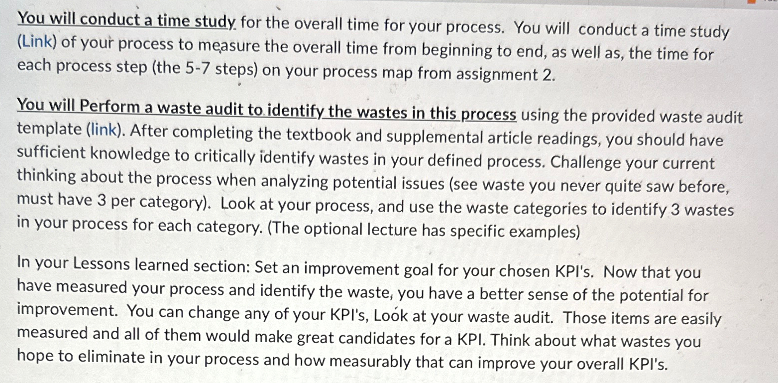  You will conduct a time study for the overall time for