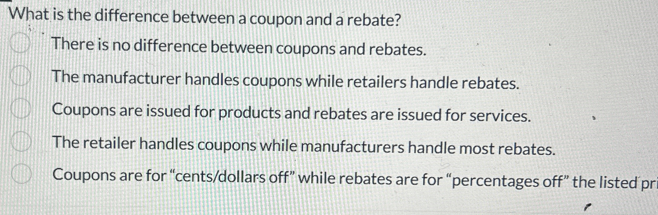  What is the difference between a coupon and a rebate? There