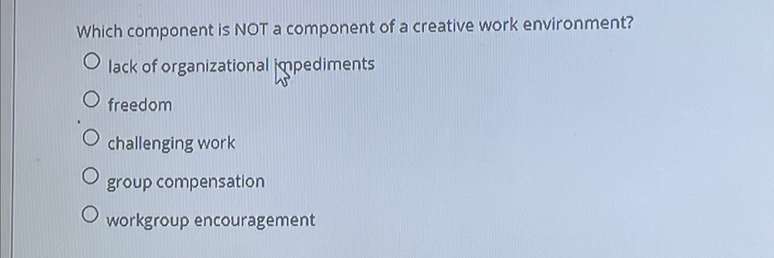  Which component is NOT a component of a creative work environment?