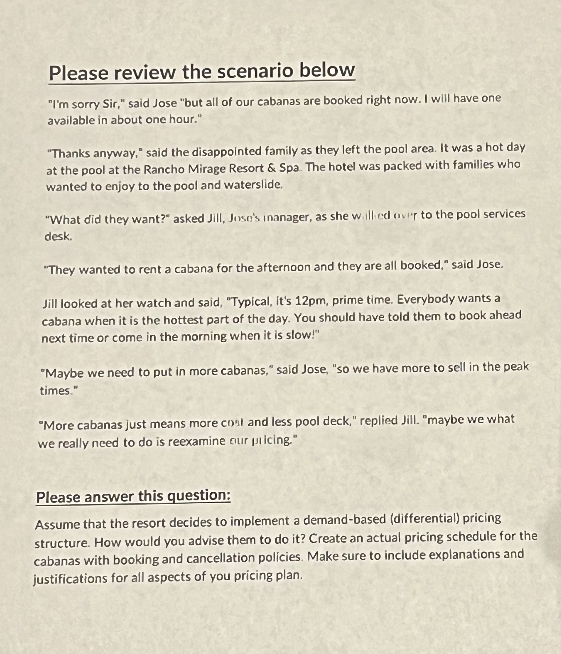  Please review the scenario below "I'm sorry Sir," said Jose "but