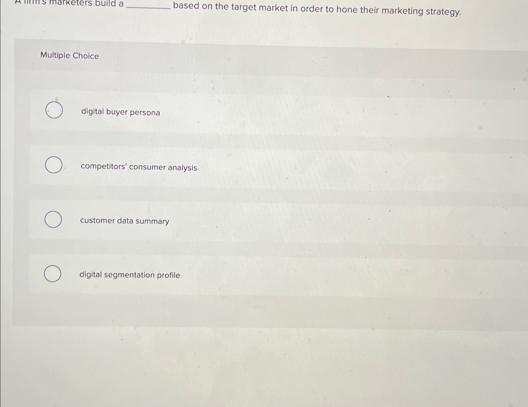  Multiple Choice digital buyer persona competitors' consumer analysis customer data summary
