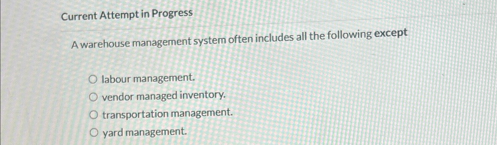  Current Attempt in Progress A warehouse management system often includes all
