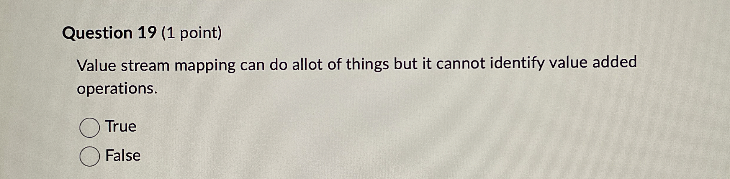  Question 19(1 point) Value stream mapping can do allot of things