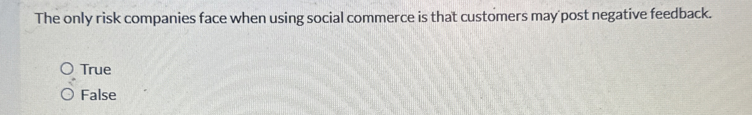  The only risk companies face when using social commerce is that