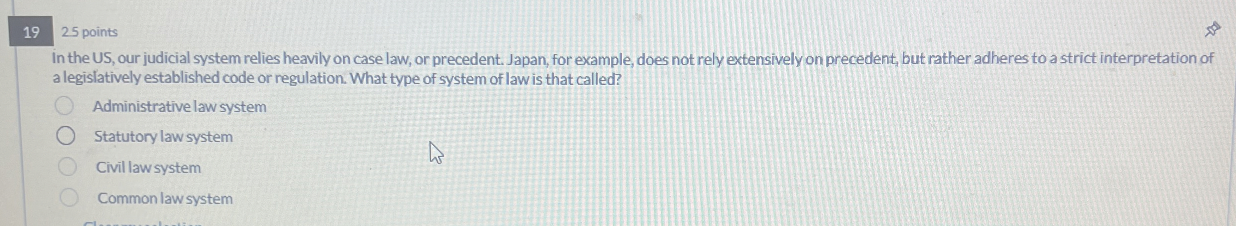  25 points In the US, our judicial system relies heavily on