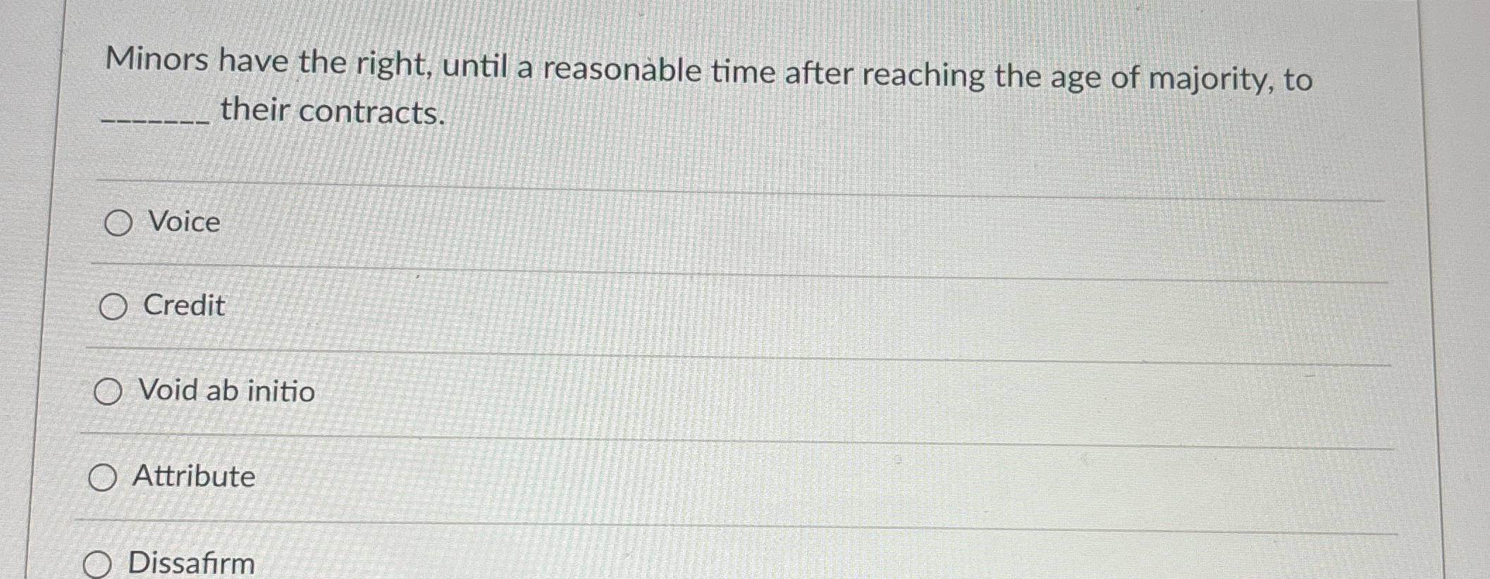  Minors have the right, until a reasonable time after reaching the