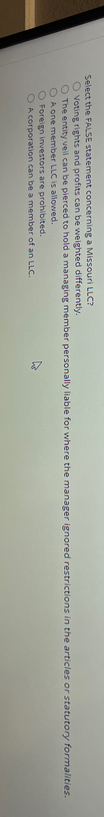  Select the FALSE statement concerning a Missouri LLC? Voting rights and