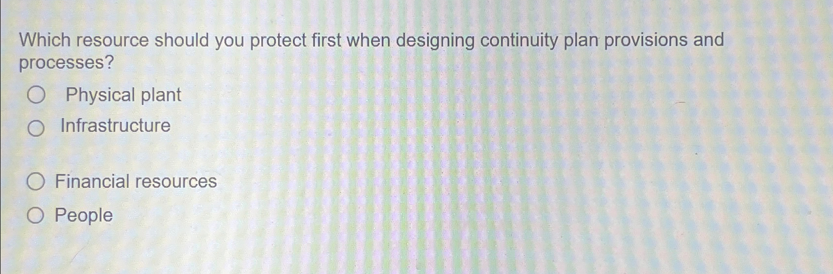  Which resource should you protect first when designing continuity plan provisions
