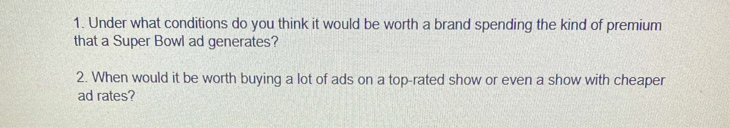  Under what conditions do you think it would be worth a