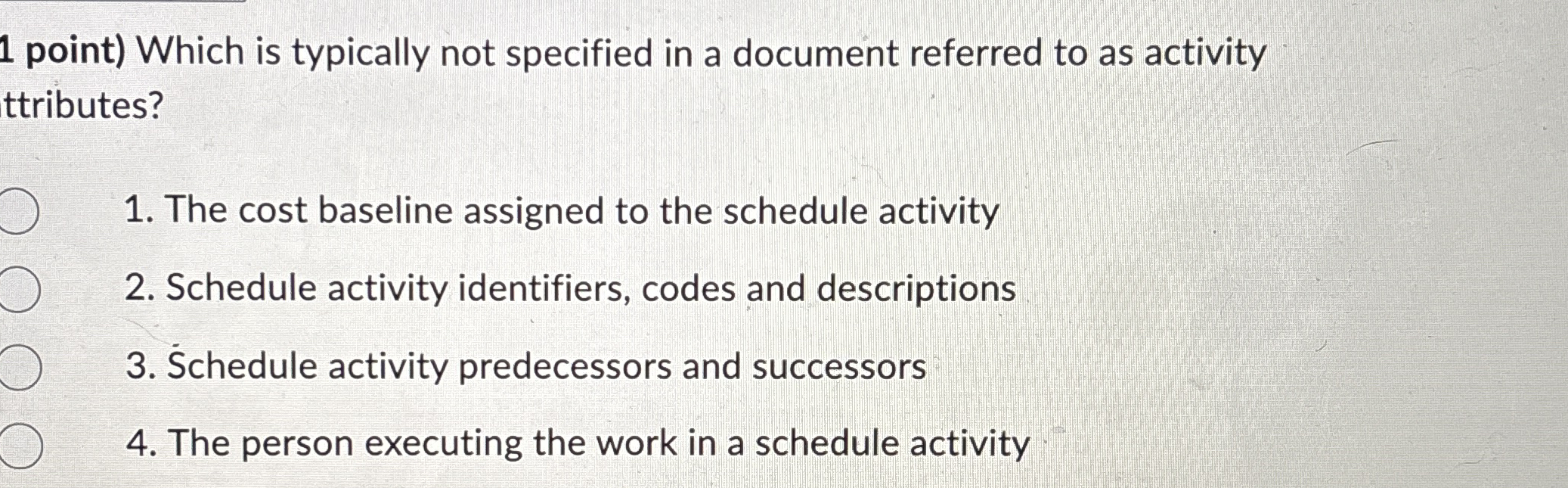  1 point) Which is typically not specified in a document referred