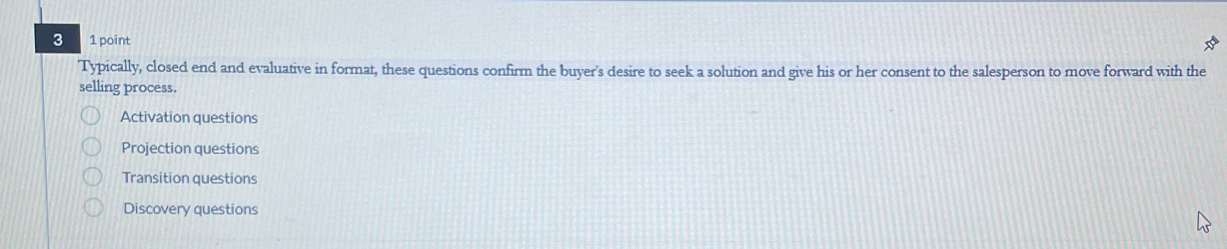  3 1 point Typically, closed end and evaluative in format, these