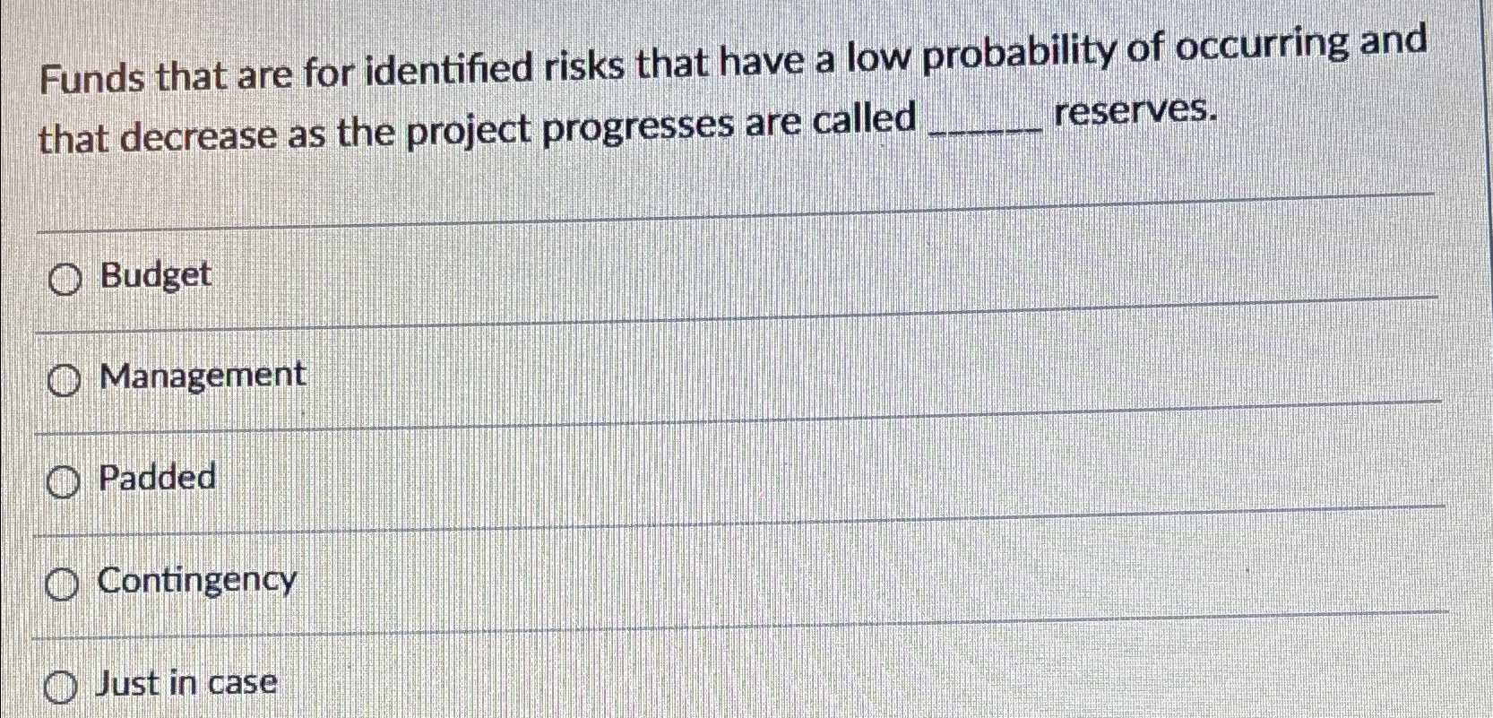  Funds that are for identified risks that have a low probability