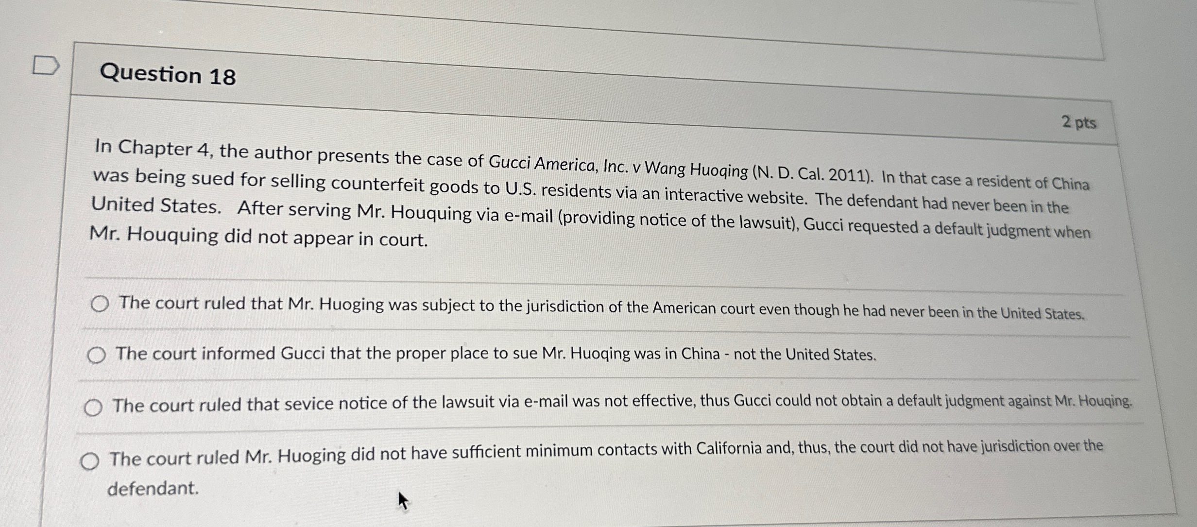  Question 18 2 pts In Chapter 4, the author presents the