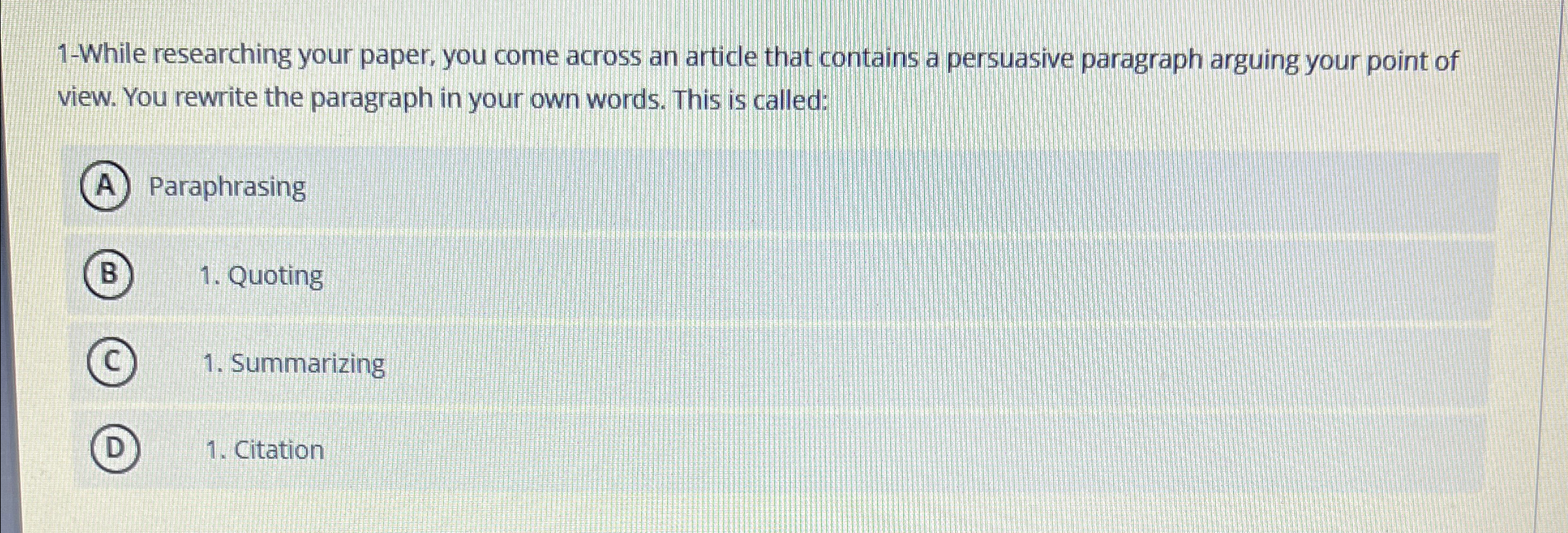  1-While researching your paper, you come across an article that contains