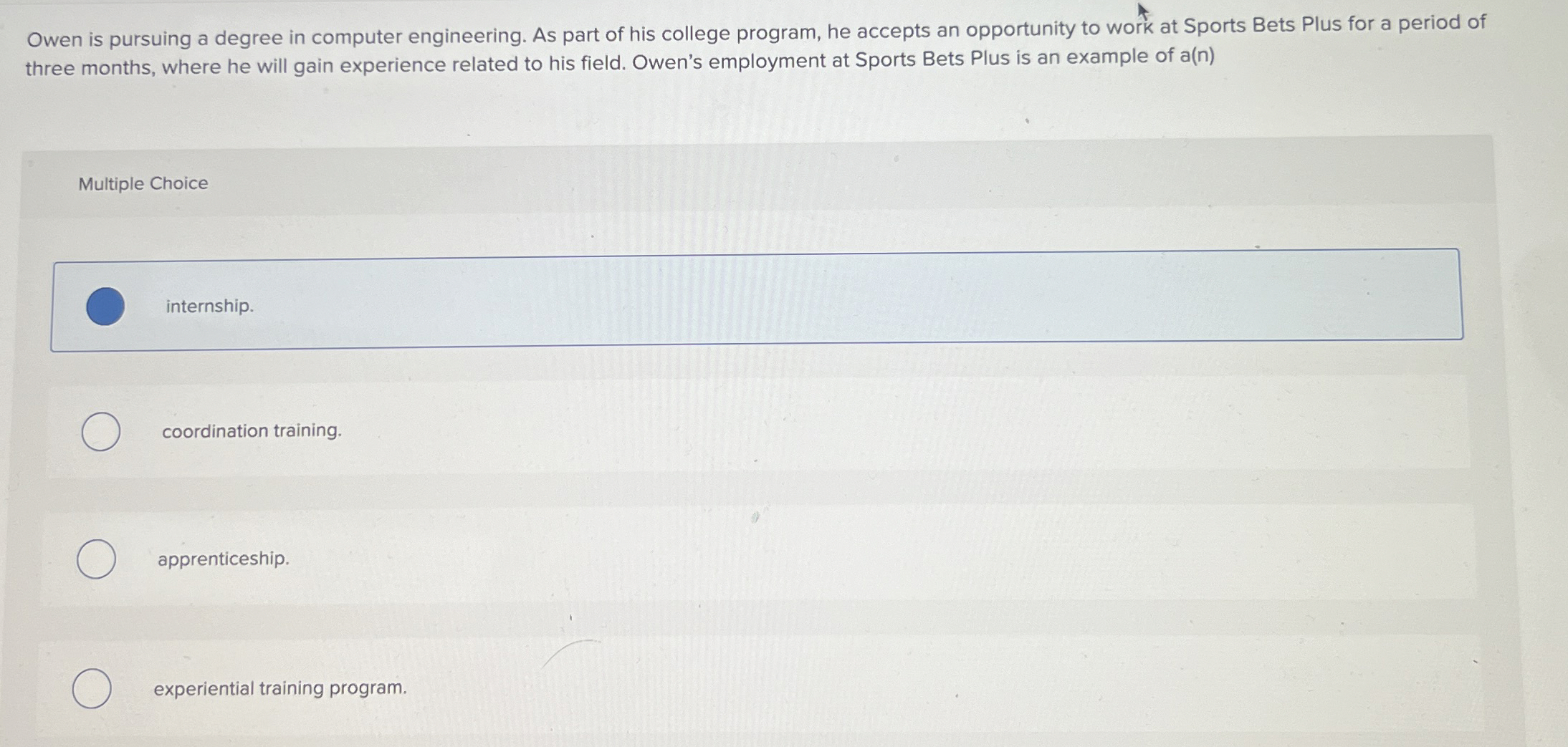  Owen is pursuing a degree in computer engineering. As part of