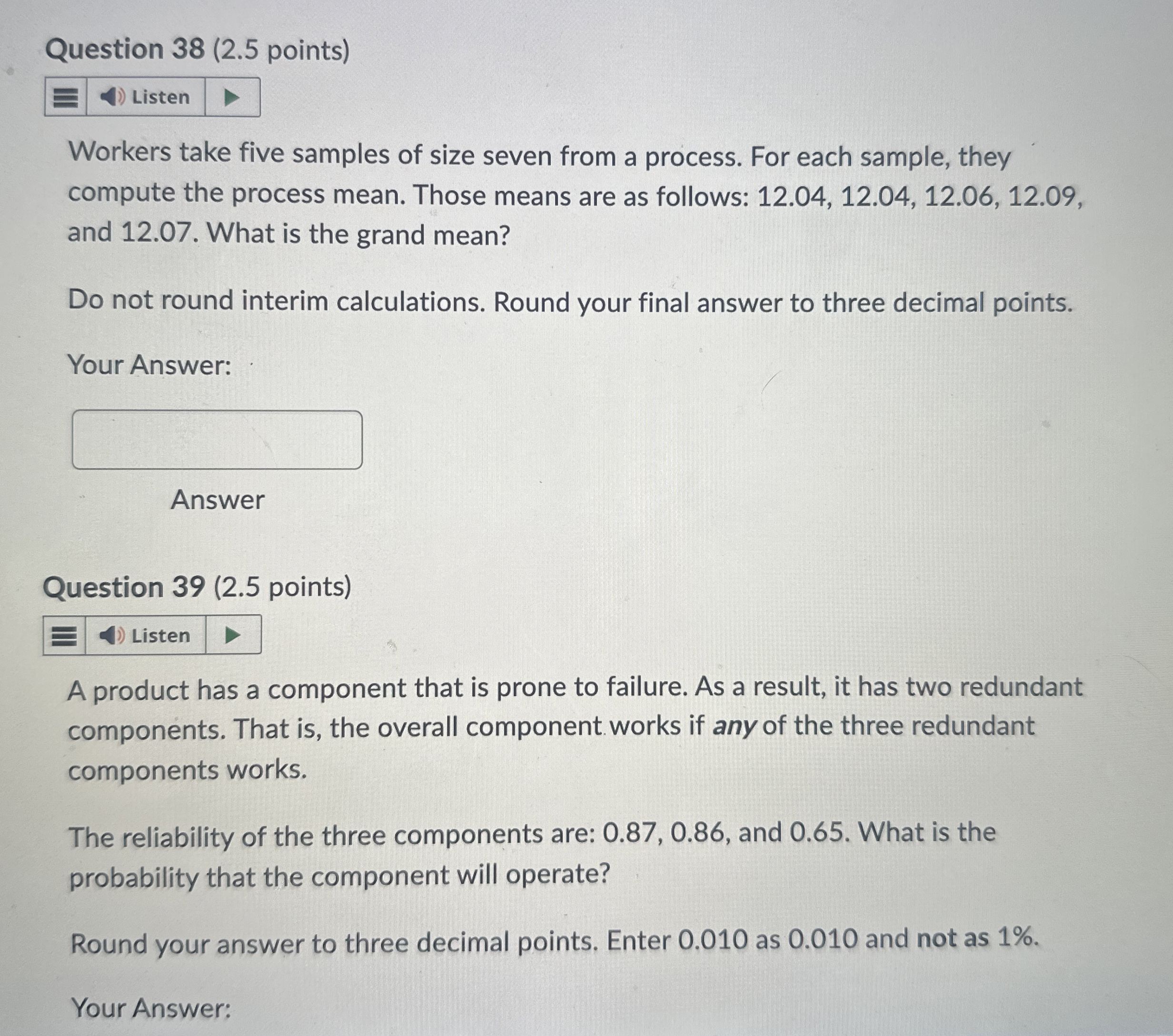  Question 38(2.5 points) Workers take five samples of size seven from