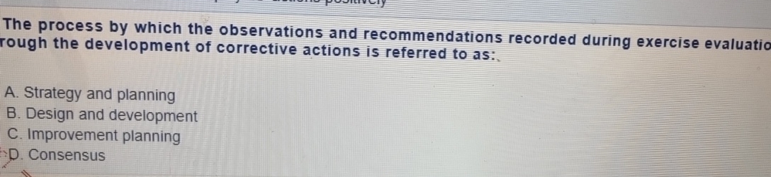  The process by which the observations and recommendations recorded during exercise
