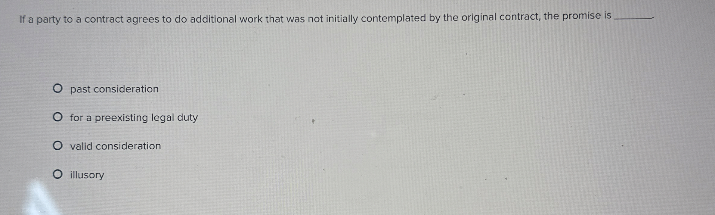  If a party to a contract agrees to do additional work