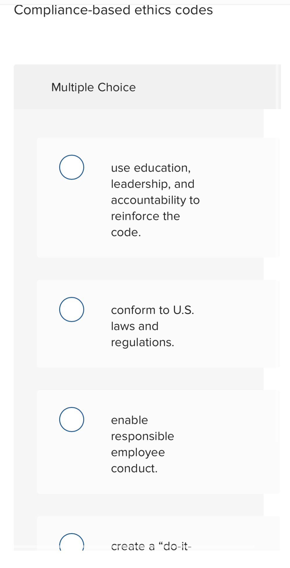  Compliance-based ethics codes Multiple Choice use education, leadership, and accountability to