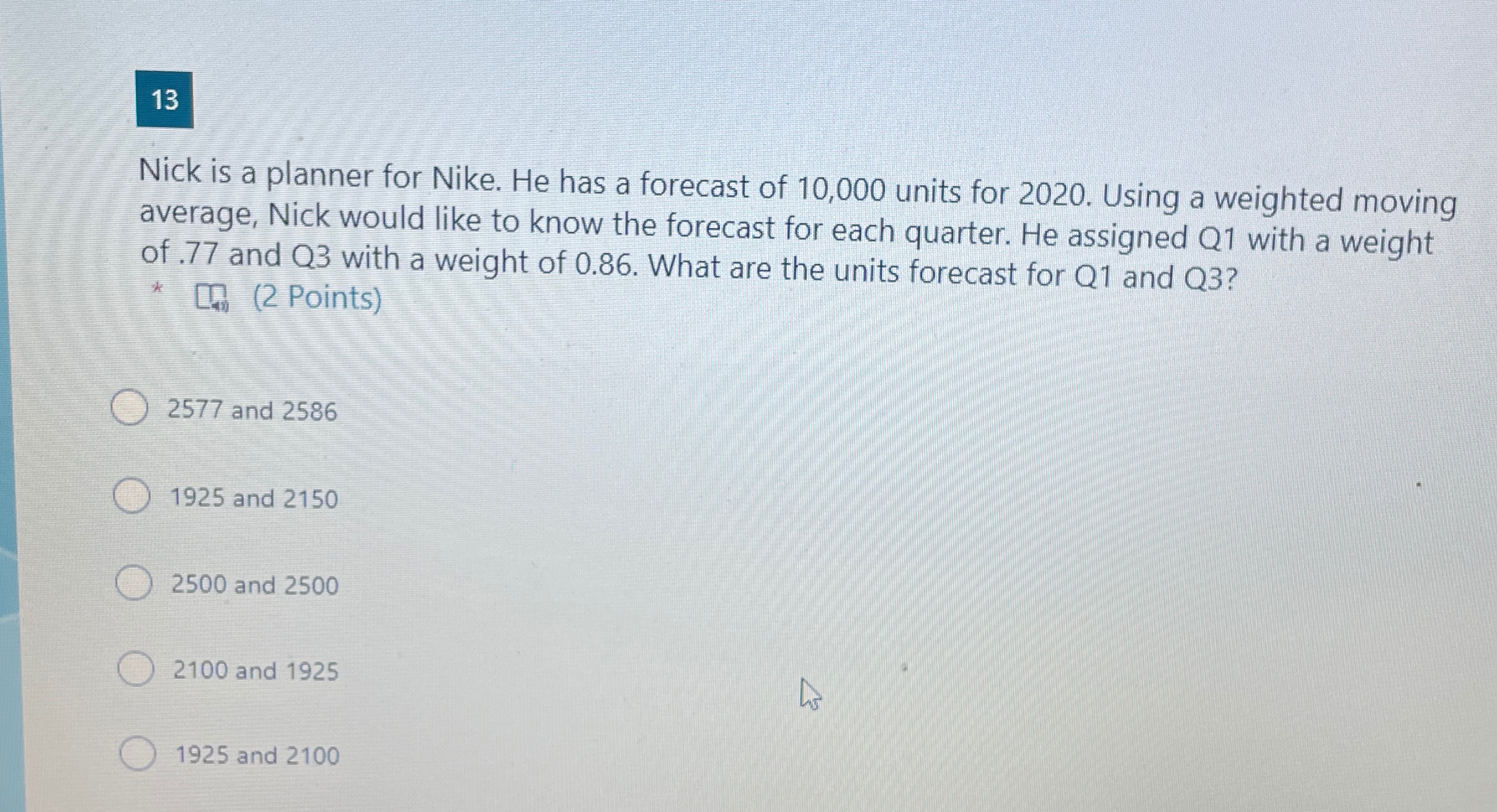  13 Nick is a planner for Nike. He has a forecast