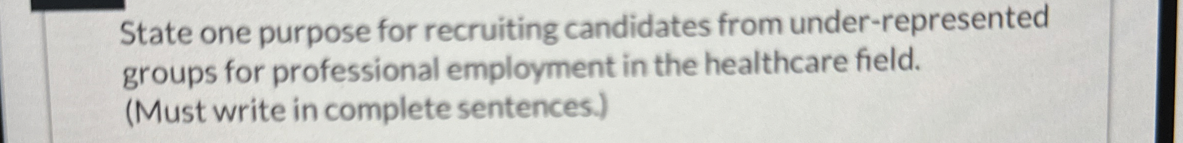  State one purpose for recruiting candidates from under-represented groups for professional