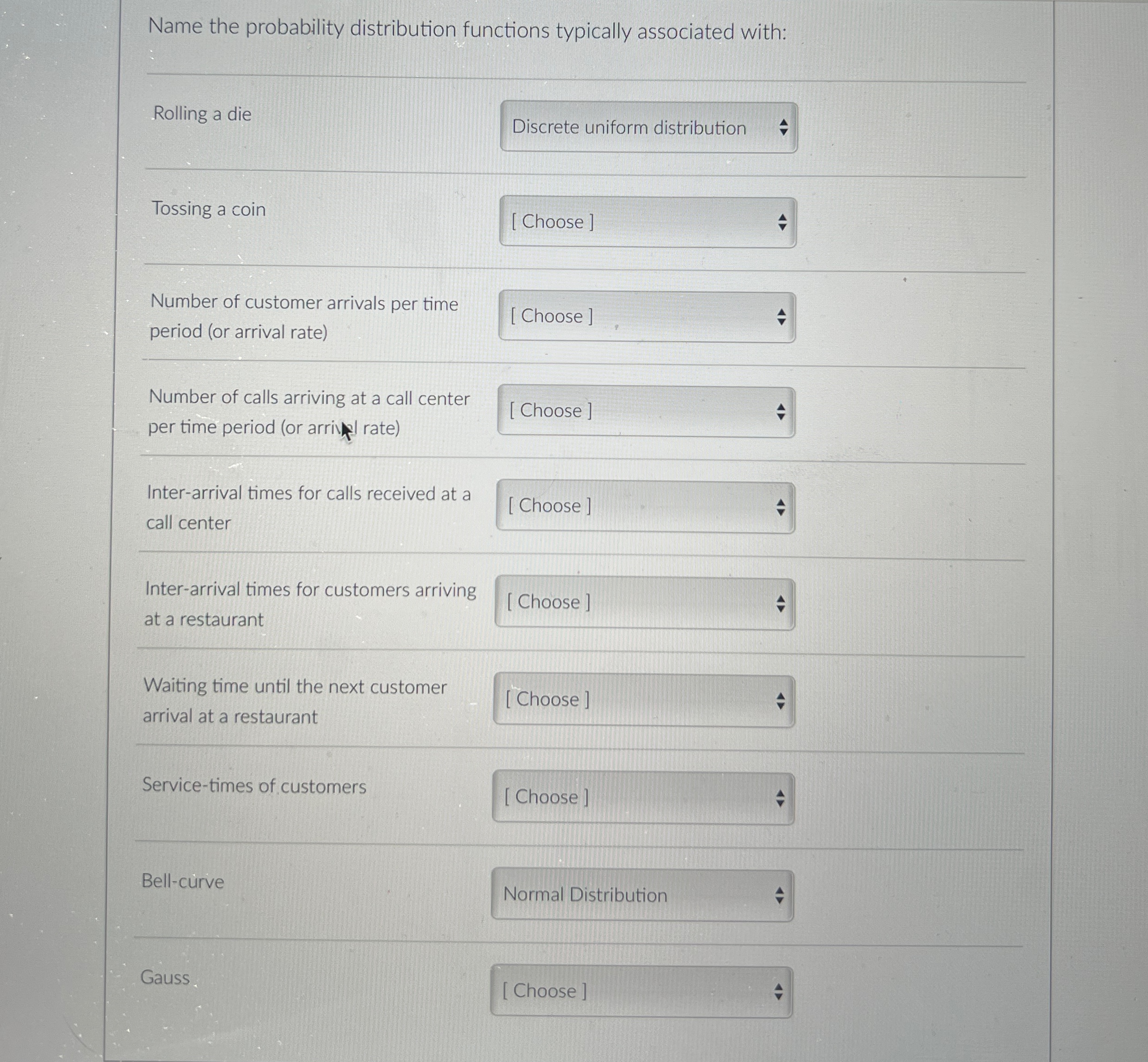  Name the probability distribution functions typically associated with: Rolling a die