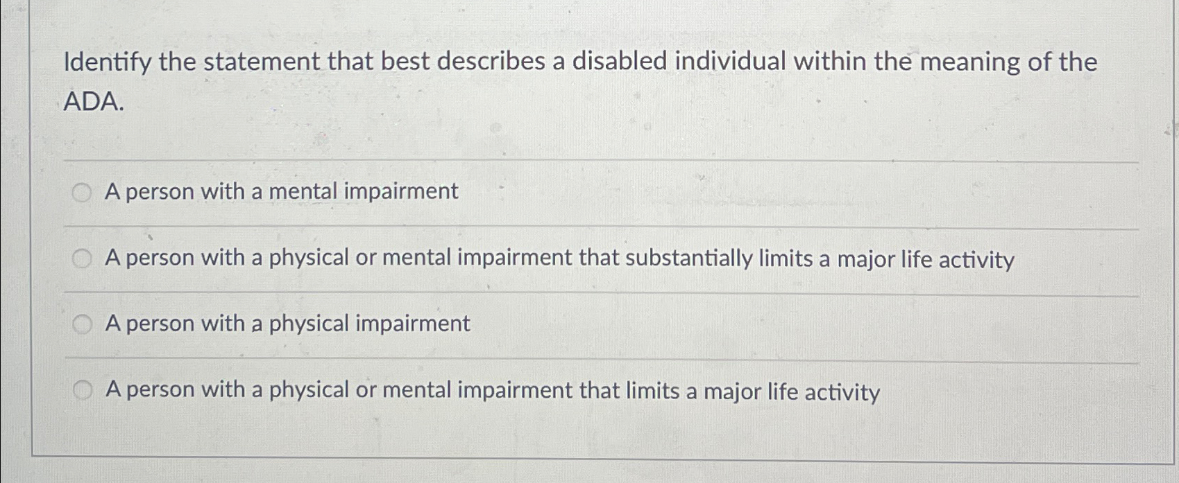  Identify the statement that best describes a disabled individual within the