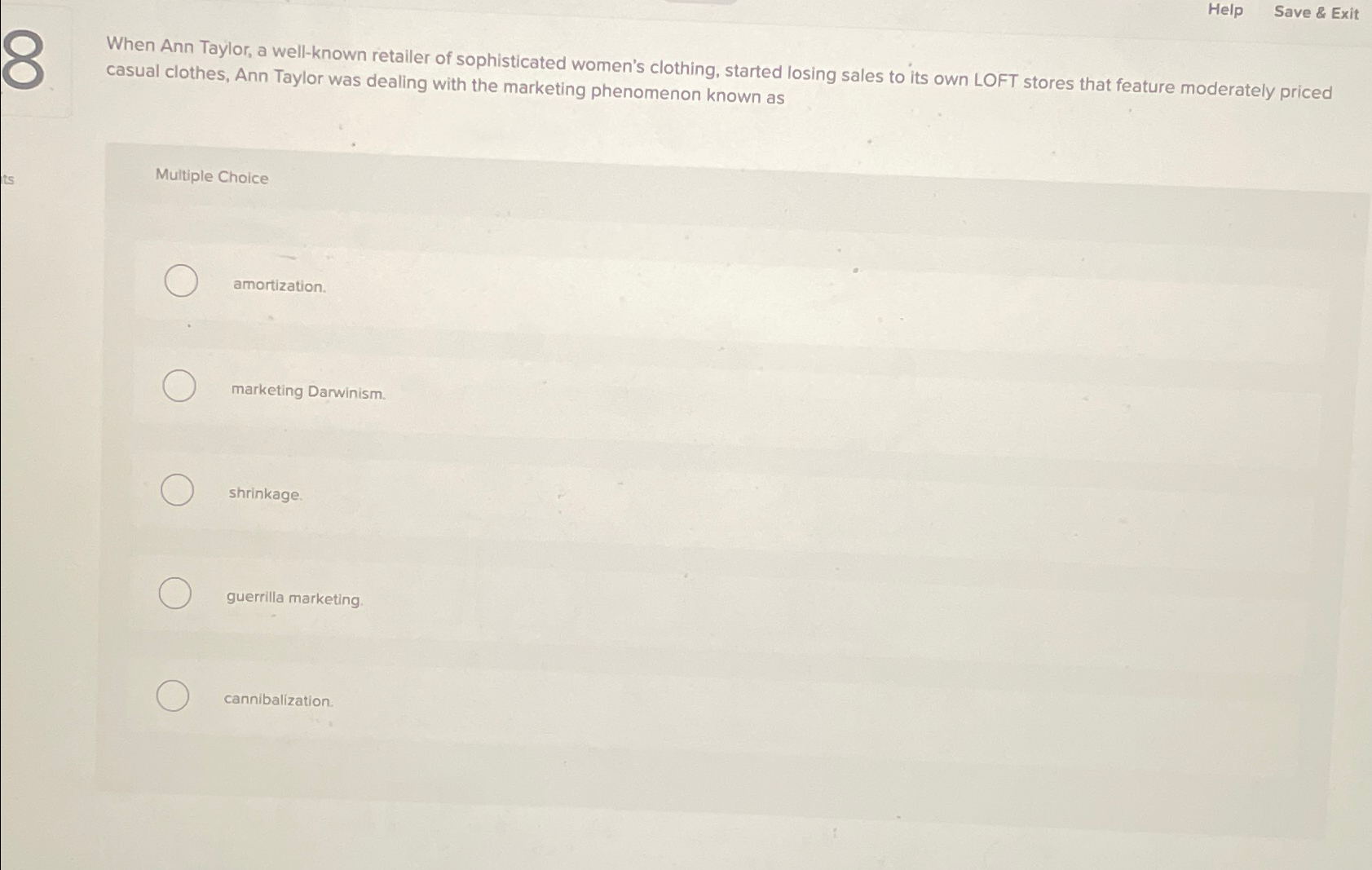  Help Save & Exit When Ann Taylor, a well-known retailer of