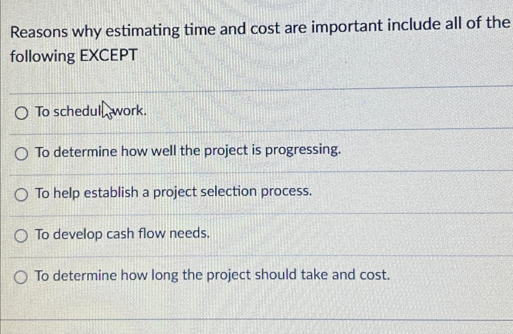  Reasons why estimating time and cost are important include all of