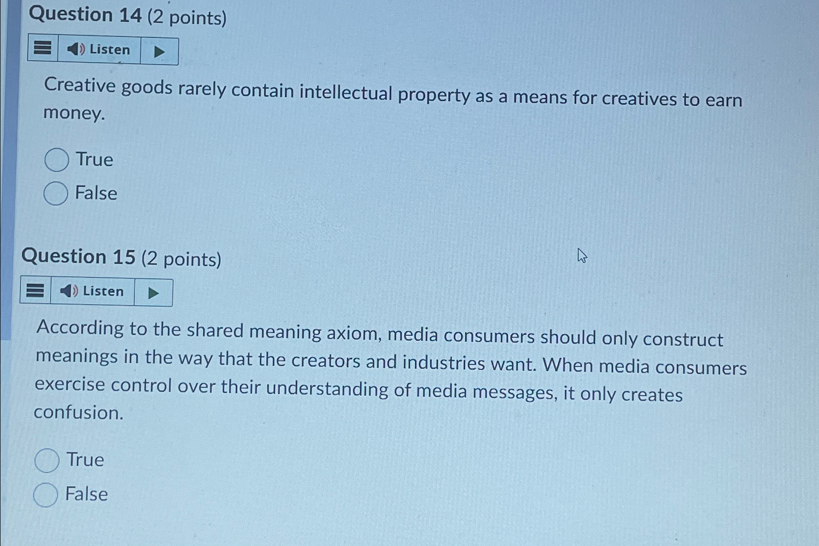  Question 14(2 points) Listen Creative goods rarely contain intellectual property as