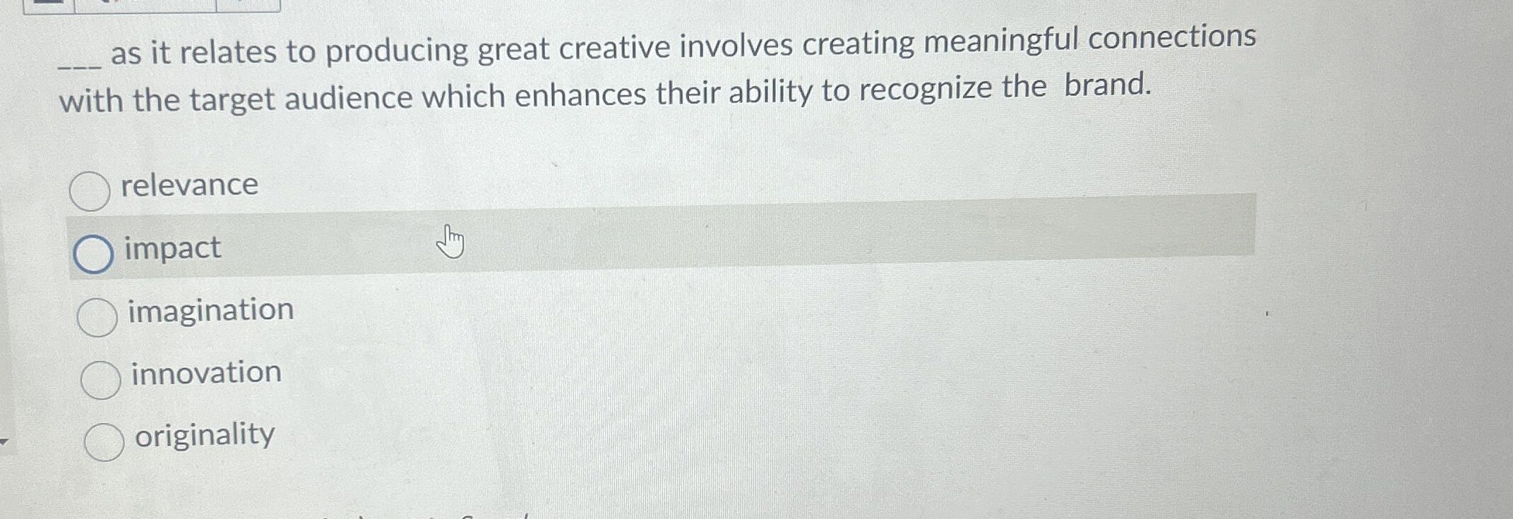  q, as it relates to producing great creative involves creating meaningful