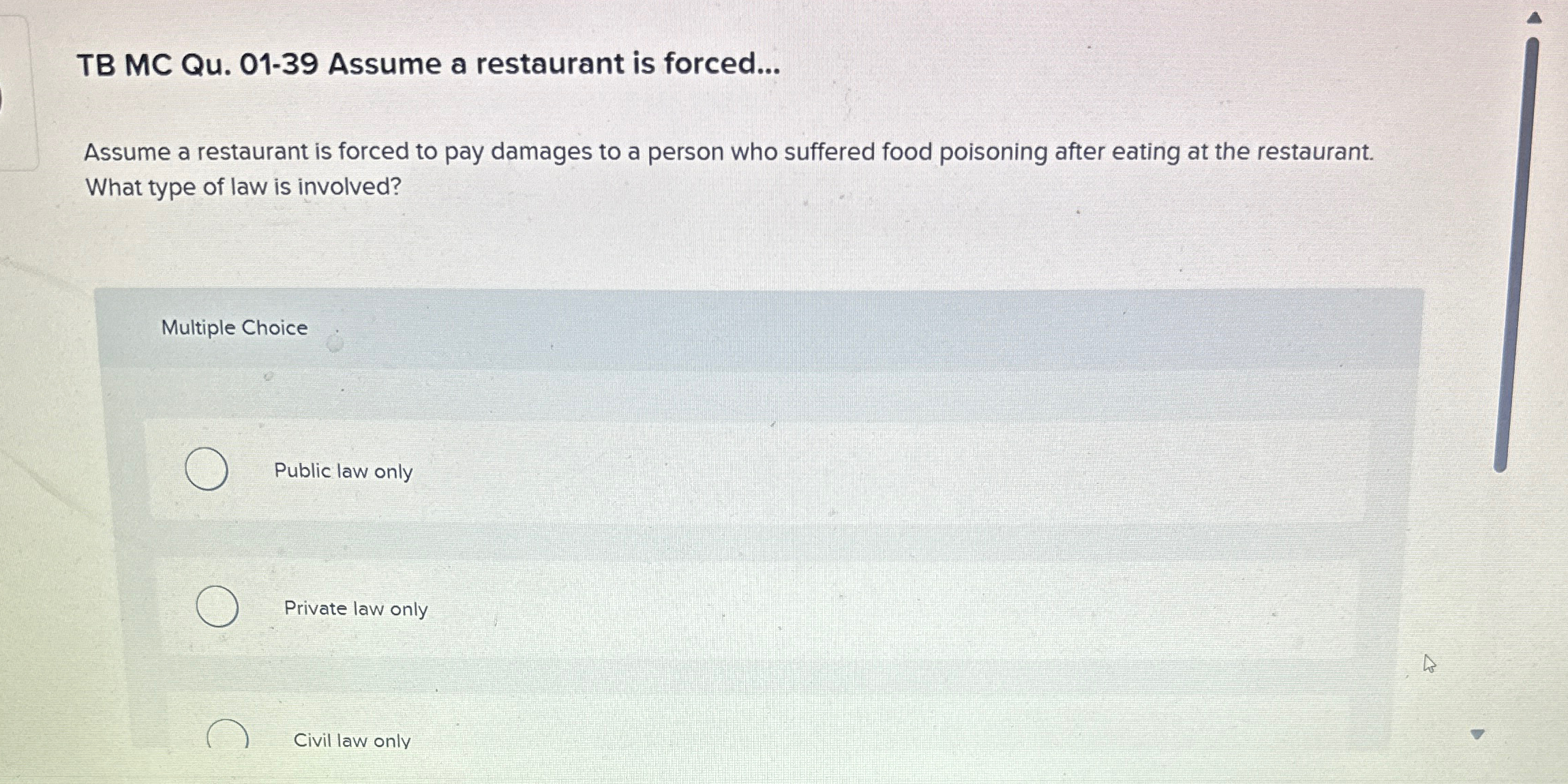  TB MC Qu.01-39 Assume a restaurant is forced... Assume a restaurant
