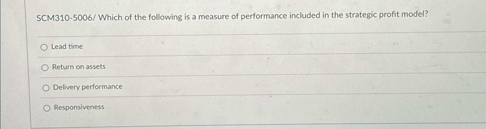  SCM310-5006/ Which of the following is a measure of performance included