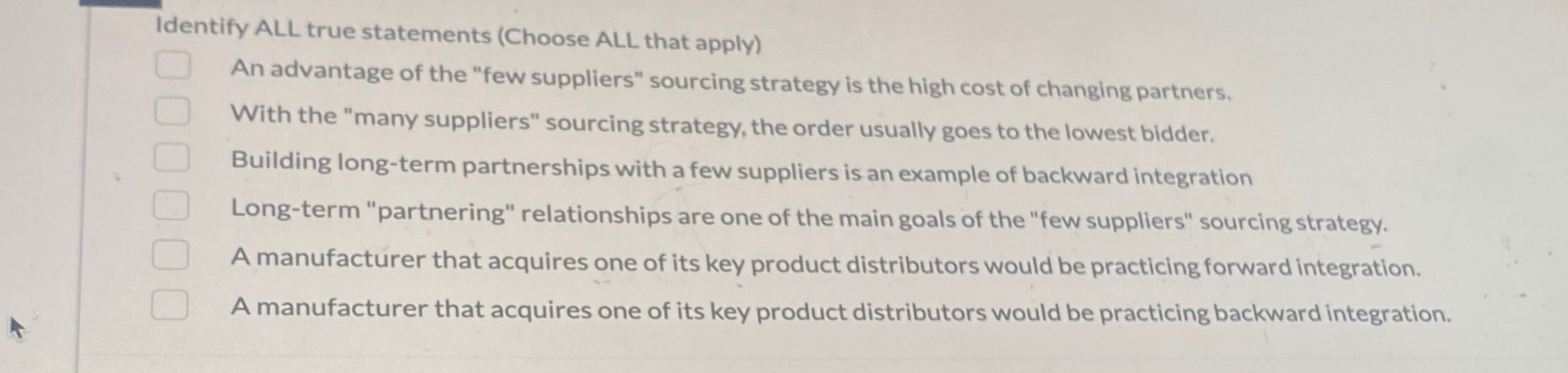  Identify ALL true statements (Choose ALL that apply) An advantage of