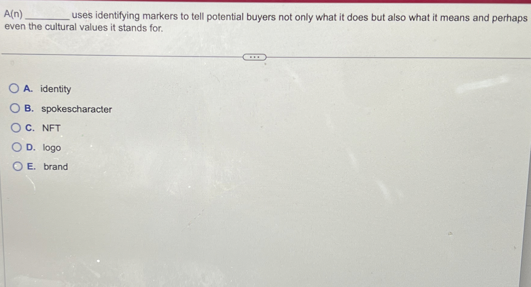  A(n) even the cultural values it stands for. uses identifying markers