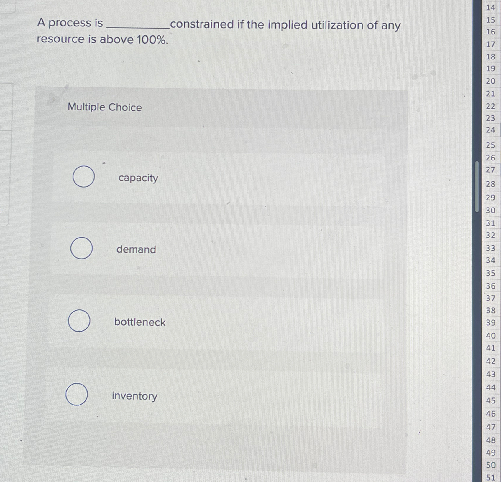  A process is resource is above 100%. constrained if the implied