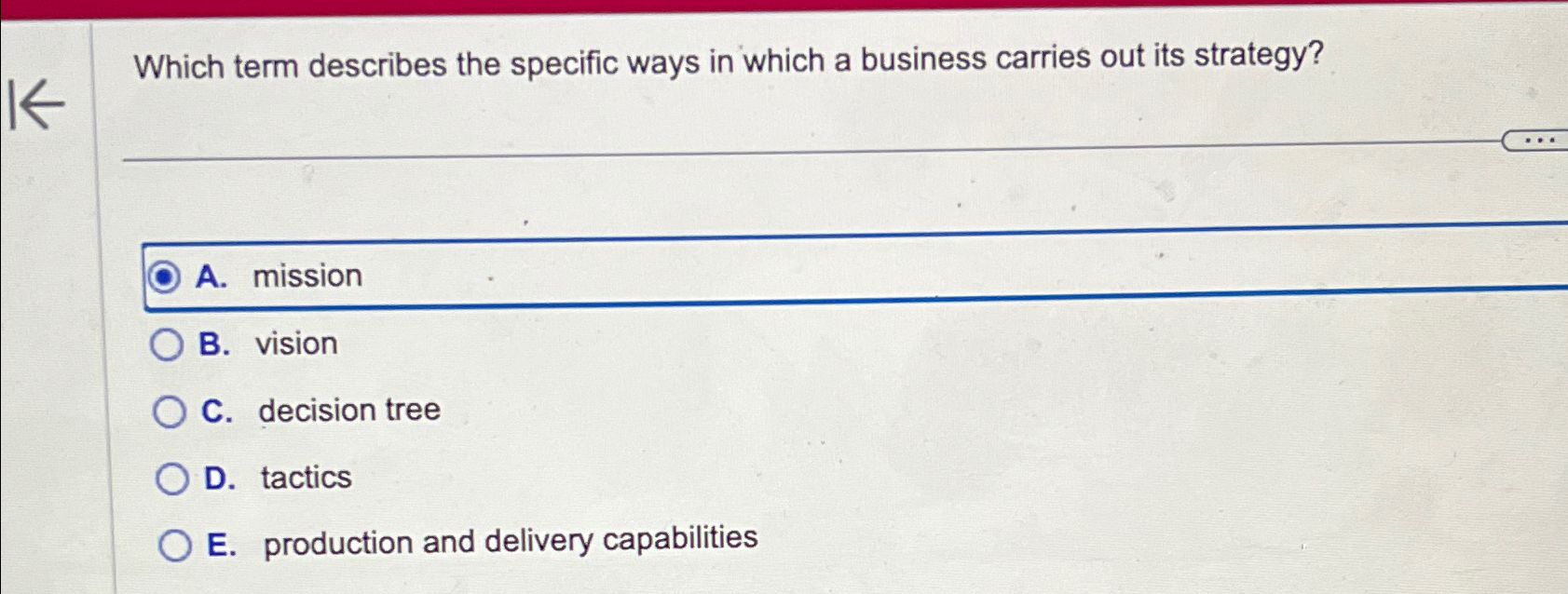  Which term describes the specific ways in which a business carries