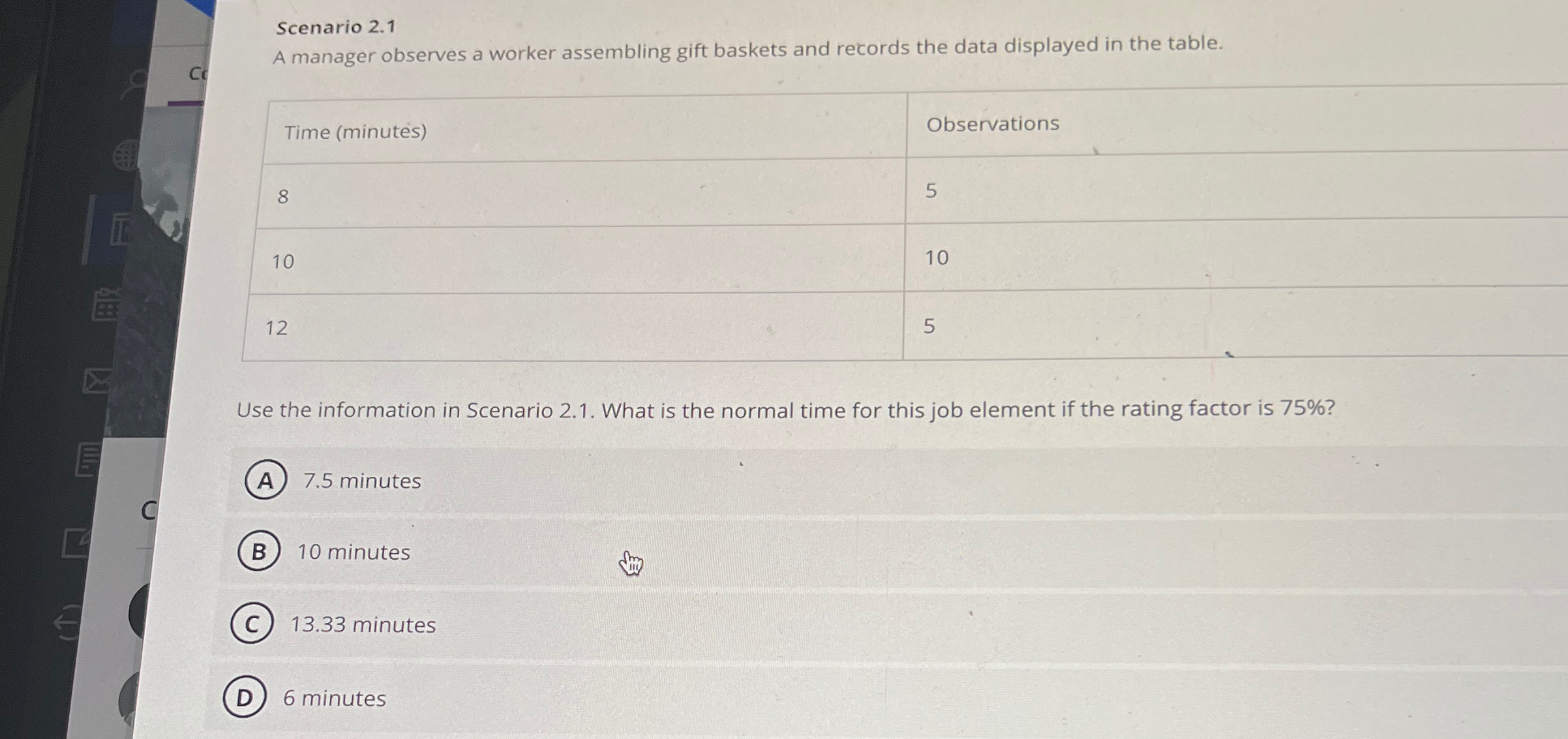  Scenario 2.1 A manager observes a worker assembling gift baskets and