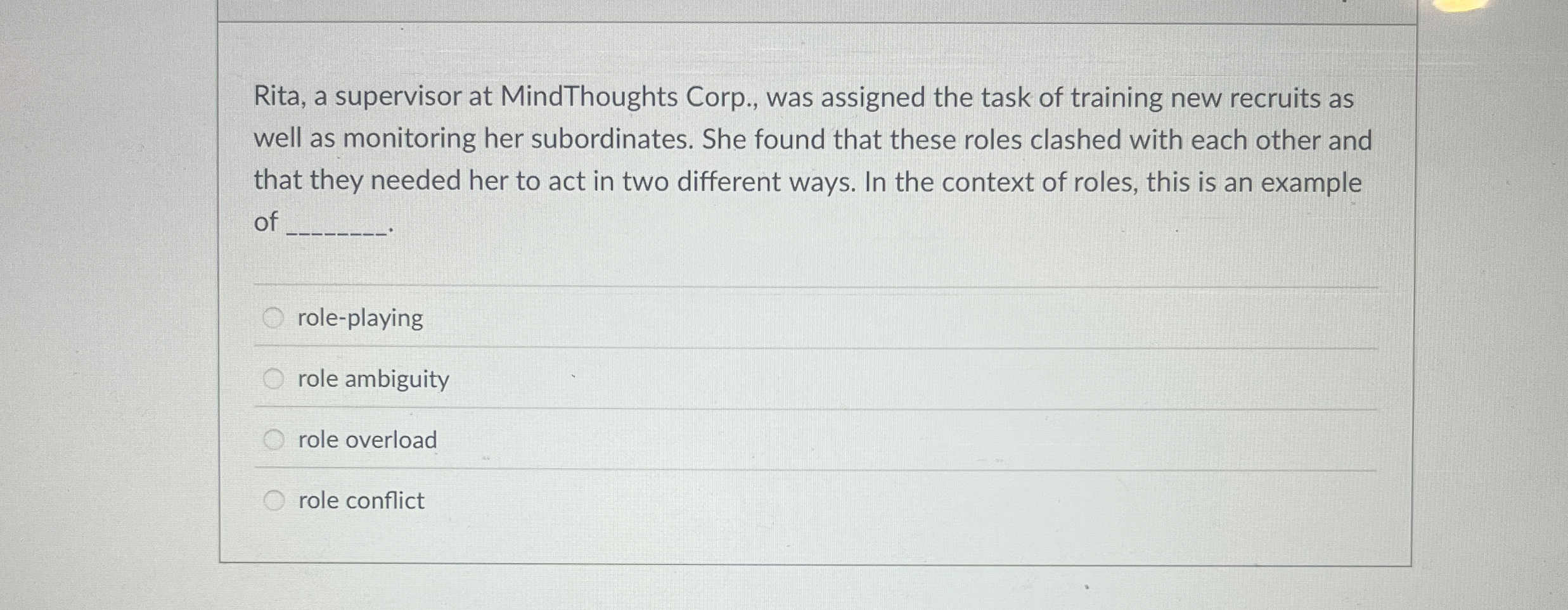  Rita, a supervisor at MindThoughts Corp., was assigned the task of