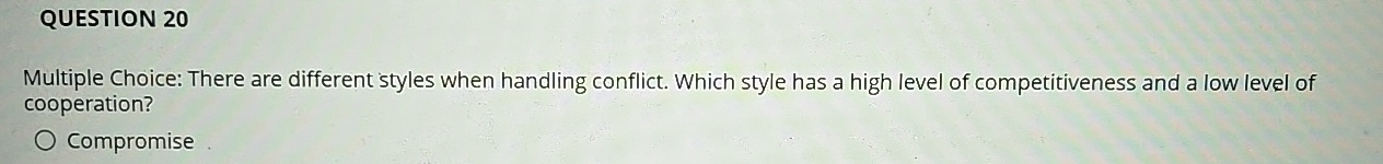  There are different styles when handling conflict. Which style has a