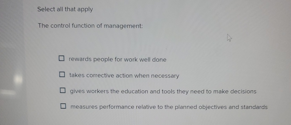  Select all that apply The control function of management: rewards people