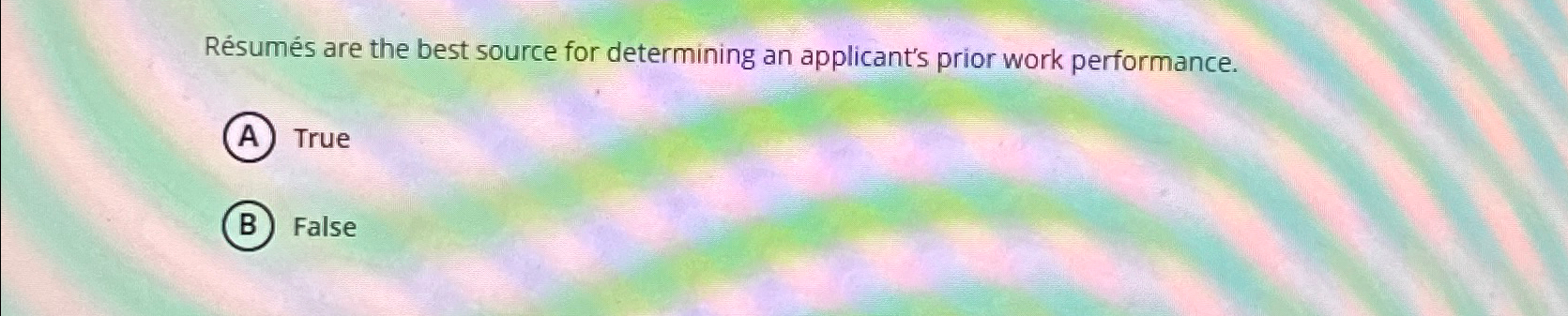 Rsums are the best source for determining an applicant's prior work