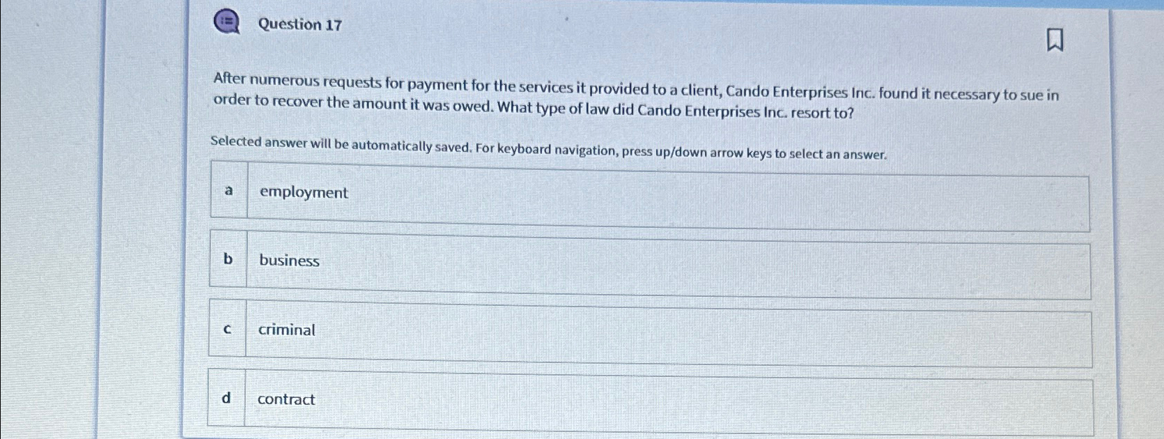  Question 17 After numerous requests for payment for the services it