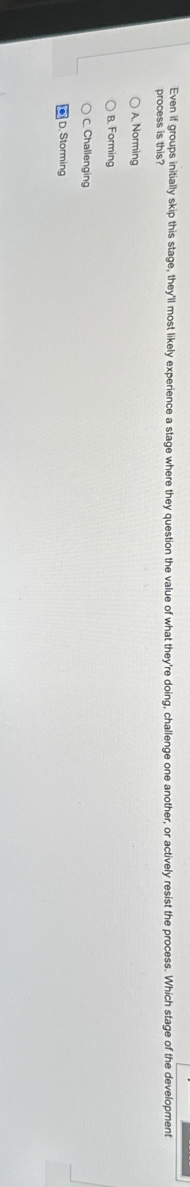 process is this? A. Norming B. Forming c. Challenging D. Storming