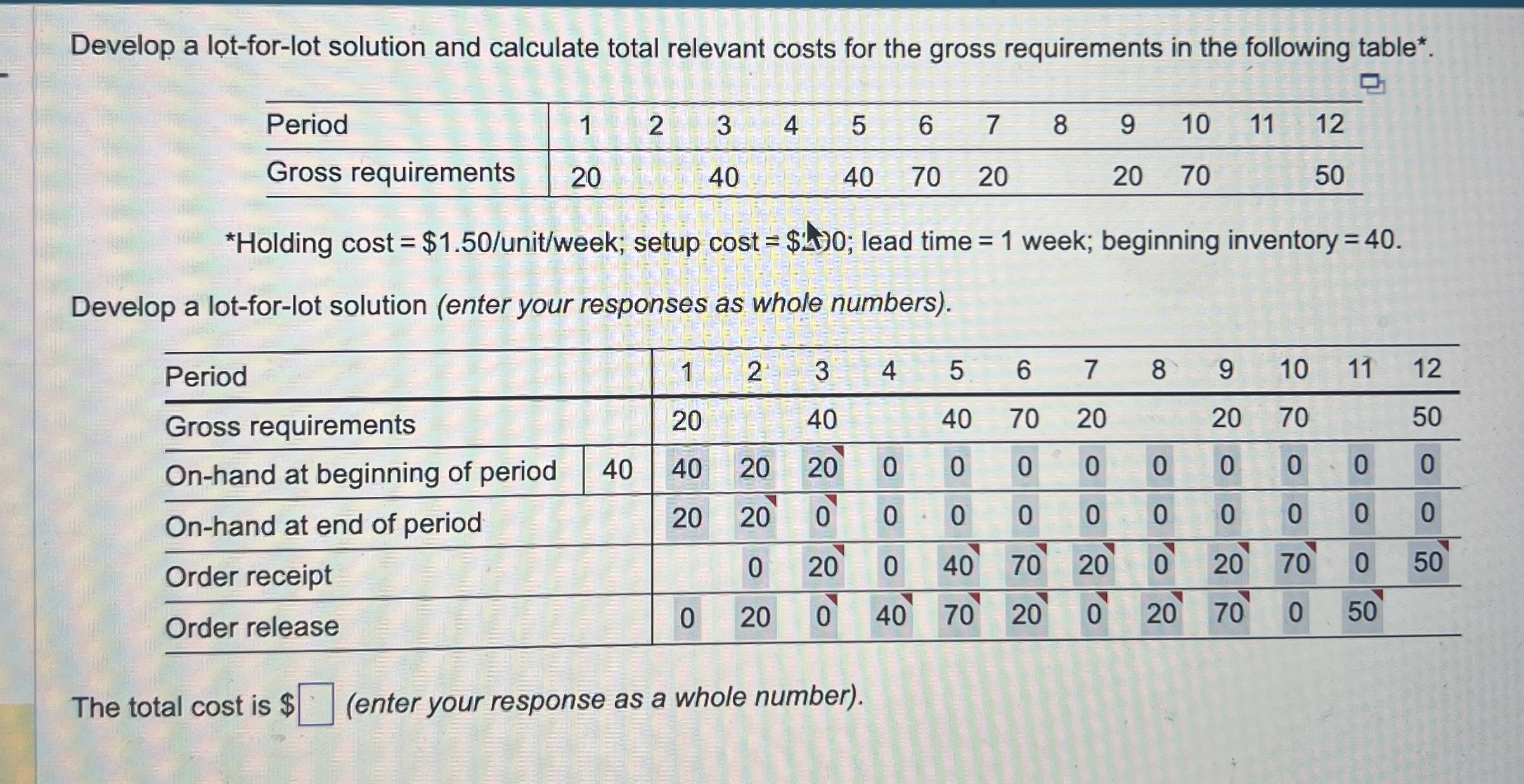  Develop a lot-for-lot solution and calculate total relevant costs for the