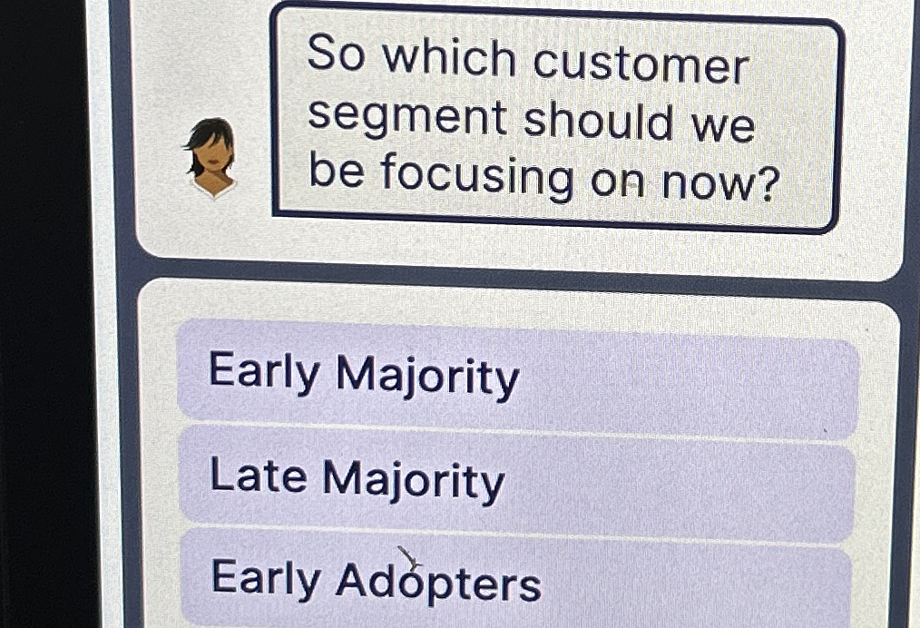  So which customer segment should we be focusing on now? Early