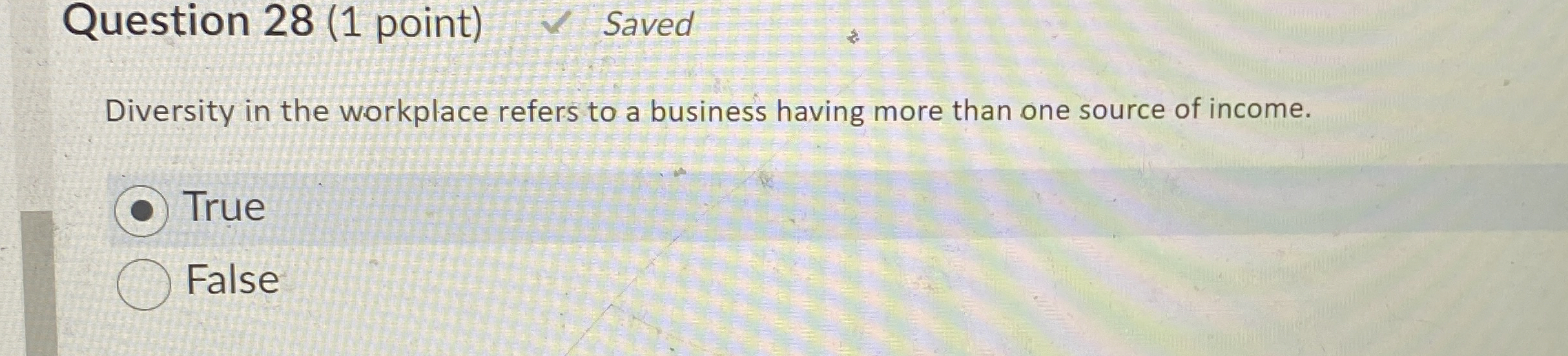 Question 28(1 point) Diversity in the workplace refers to a business