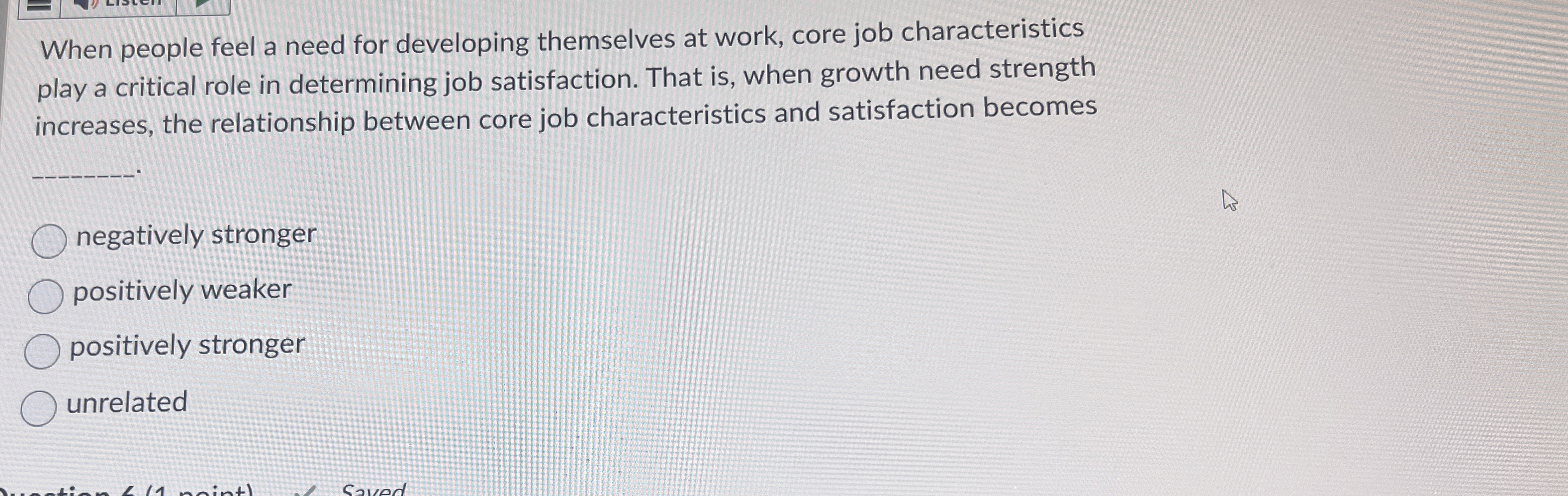  When people feel a need for developing themselves at work, core