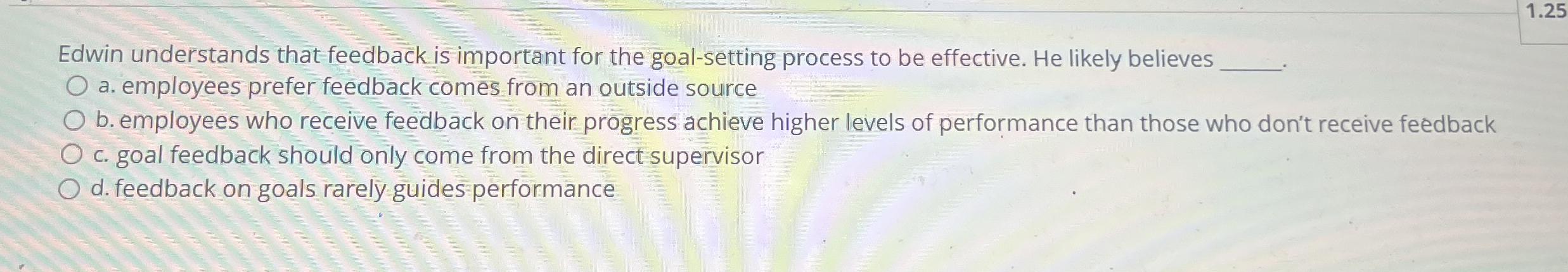  Edwin understands that feedback is important for the goal-setting process to
